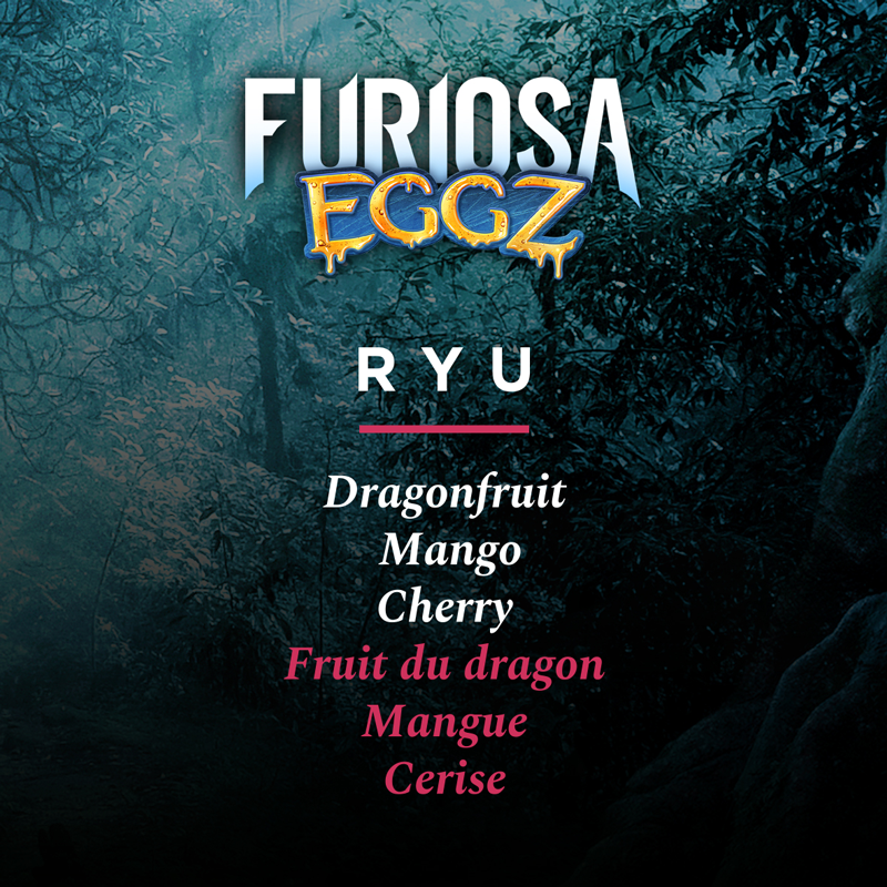 RYU Furiosa Eggz  Fruit du dragon  Mangue Cerise noire  50 ml